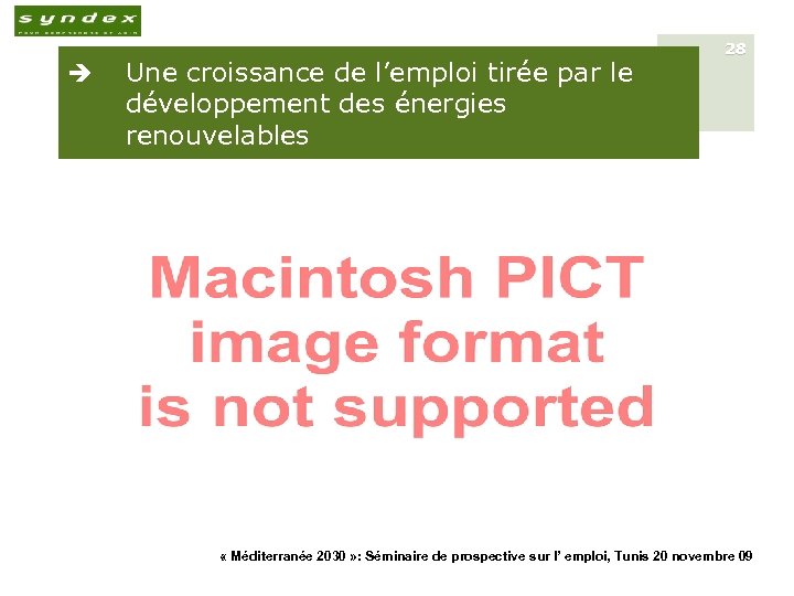 è Une croissance de l’emploi tirée par le développement des énergies renouvelables 28 «