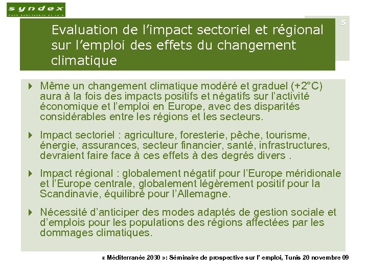 Evaluation de l’impact sectoriel et régional sur l’emploi des effets du changement climatique 5