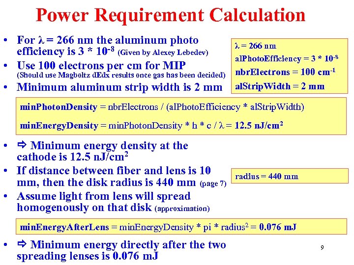 Power Requirement Calculation • For λ = 266 nm the aluminum photo efficiency is