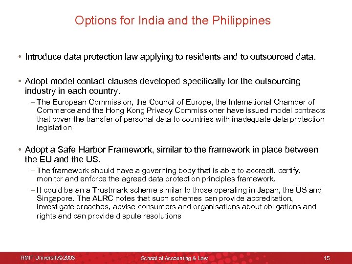 Options for India and the Philippines • Introduce data protection law applying to residents