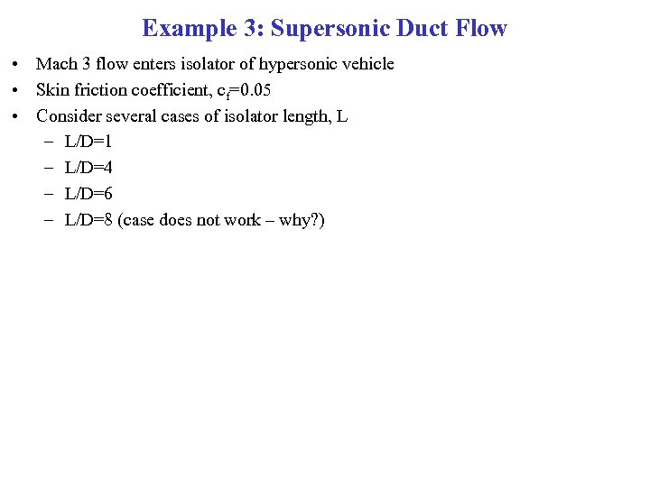 Example 3: Supersonic Duct Flow • Mach 3 flow enters isolator of hypersonic vehicle