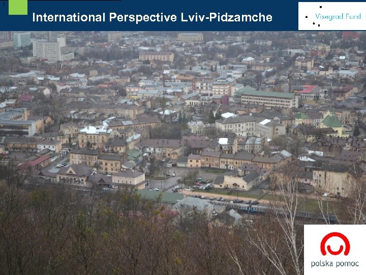 [ International Perspective Lviv-Pidzamche 