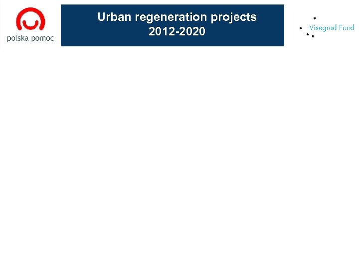 Urban regeneration projects 2012 -2020 