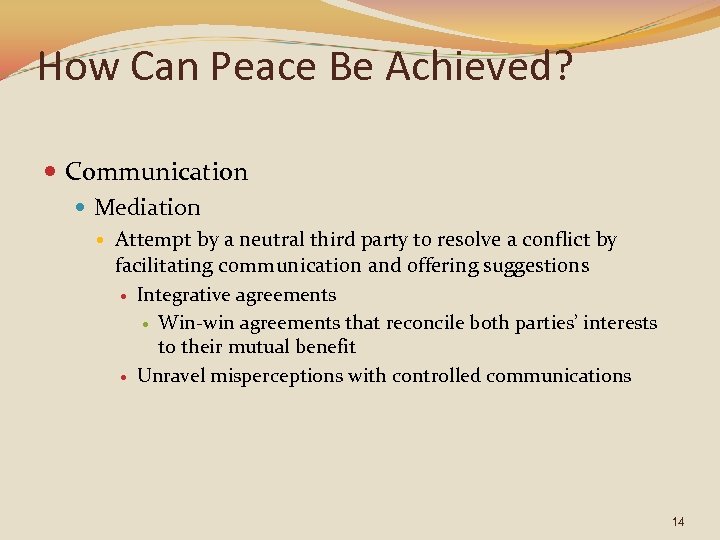 How Can Peace Be Achieved? Communication Mediation Attempt by a neutral third party to