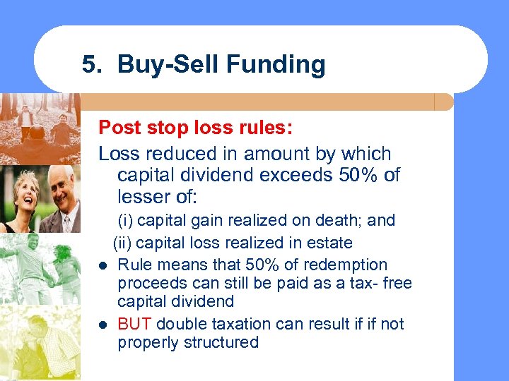 5. Buy-Sell Funding Post stop loss rules: Loss reduced in amount by which capital