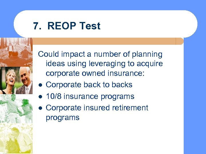 7. REOP Test Could impact a number of planning ideas using leveraging to acquire