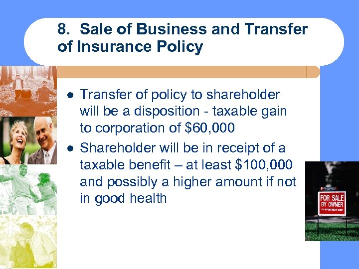 8. Sale of Business and Transfer of Insurance Policy l l Transfer of policy