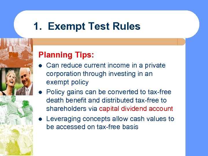 1. Exempt Test Rules Planning Tips: l l l Can reduce current income in