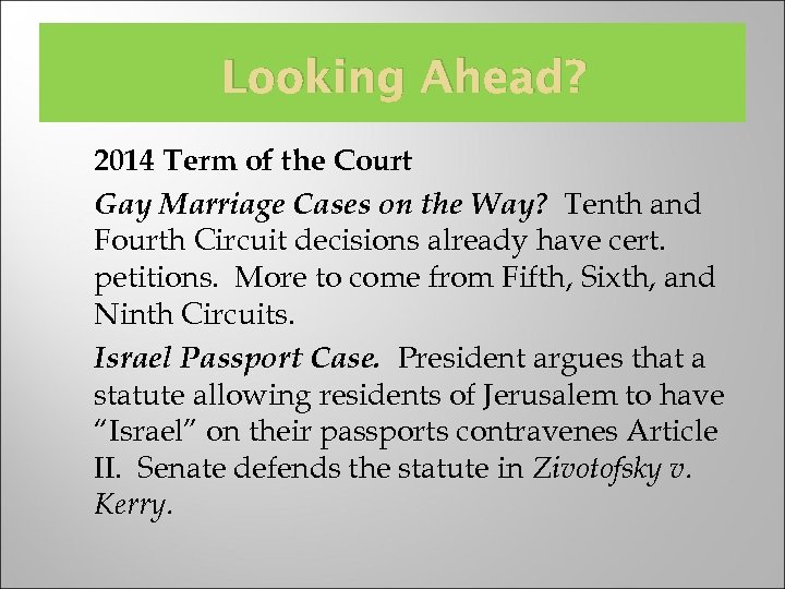 Looking Ahead? 2014 Term of the Court Gay Marriage Cases on the Way? Tenth