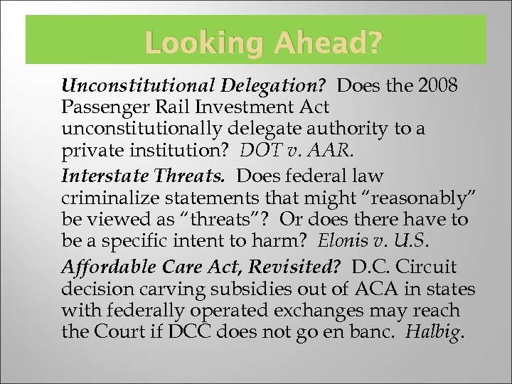 Looking Ahead? Unconstitutional Delegation? Does the 2008 Passenger Rail Investment Act unconstitutionally delegate authority