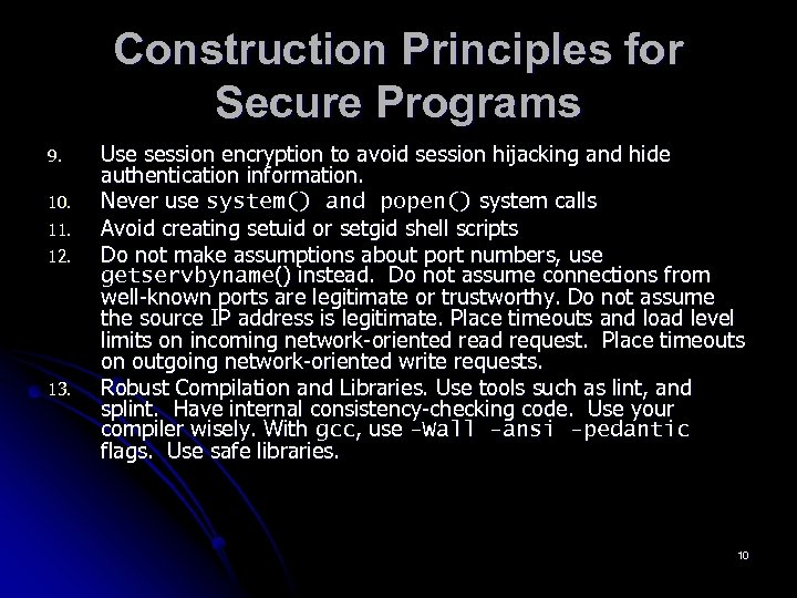 Construction Principles for Secure Programs 9. 10. 11. 12. 13. Use session encryption to