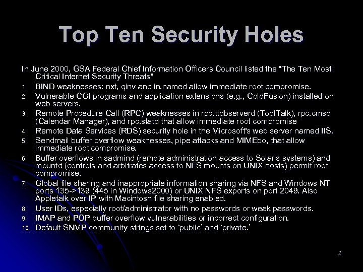 Top Ten Security Holes In June 2000, GSA Federal Chief Information Officers Council listed