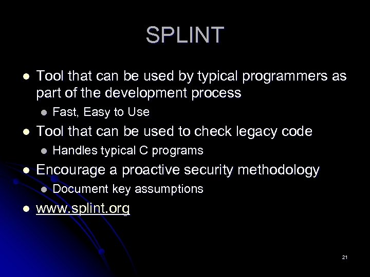 SPLINT l Tool that can be used by typical programmers as part of the