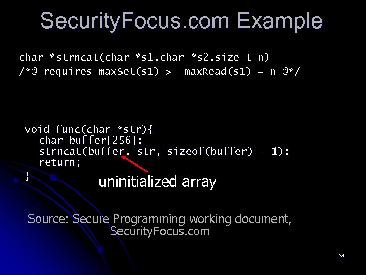 Security. Focus. com Example char *strncat(char *s 1, char *s 2, size_t n) /*@