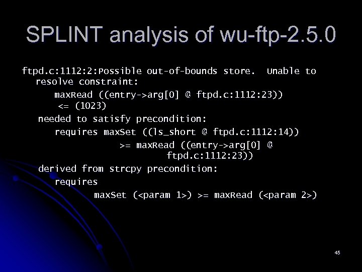 SPLINT analysis of wu-ftp-2. 5. 0 ftpd. c: 1112: 2: Possible out-of-bounds store. Unable