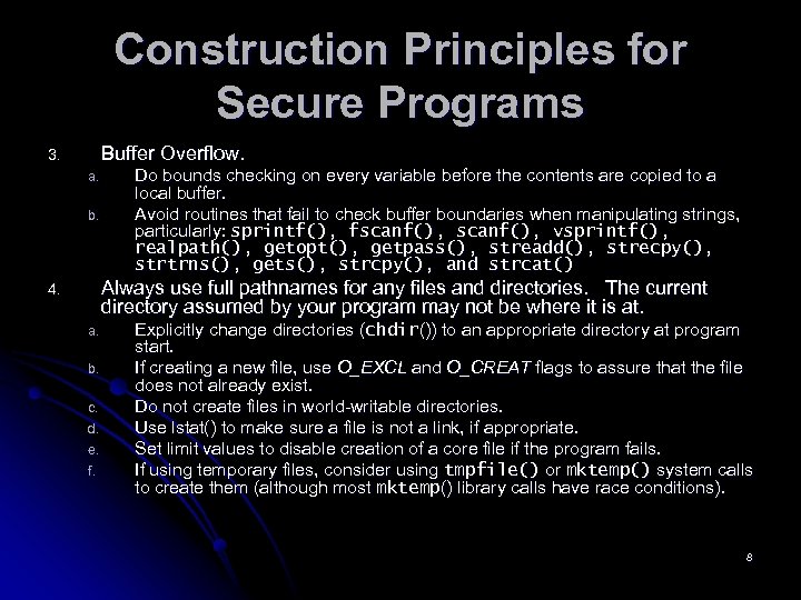 Construction Principles for Secure Programs Buffer Overflow. 3. a. b. Do bounds checking on