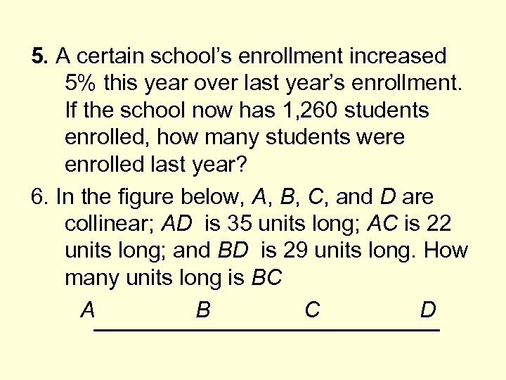 5. A certain school’s enrollment increased 5% this year over last year’s enrollment. If