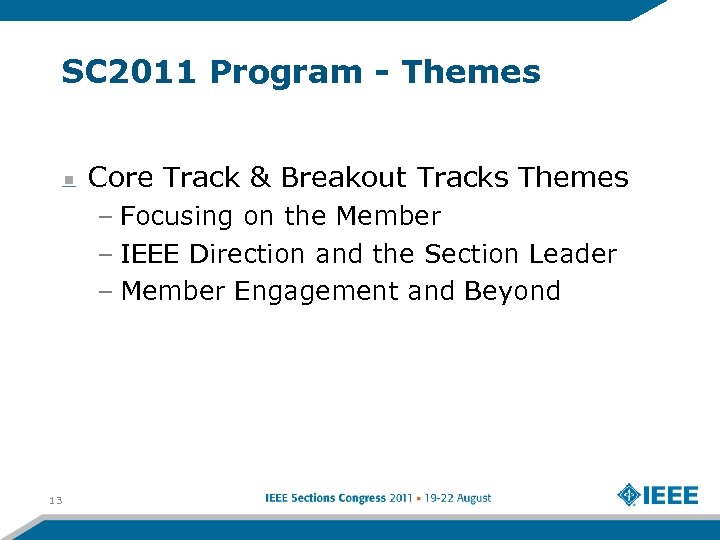 SC 2011 Program - Themes Core Track & Breakout Tracks Themes – Focusing on