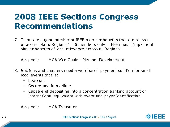 2008 IEEE Sections Congress Recommendations 7. There a good number of IEEE member benefits