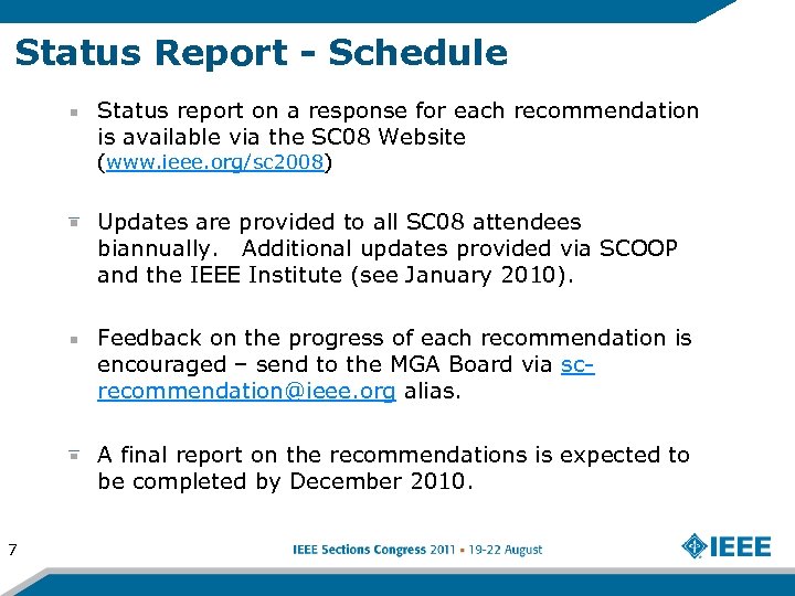 Status Report - Schedule Status report on a response for each recommendation is available