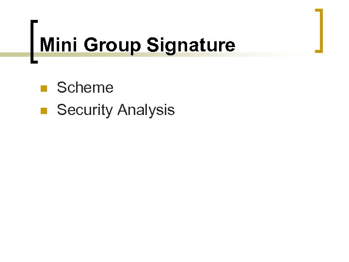 Mini Group Signature n n Scheme Security Analysis 