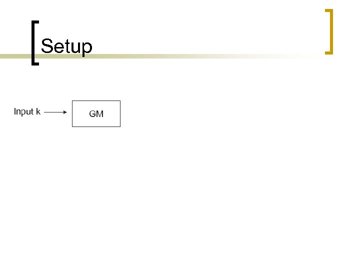 Setup Input k GM 