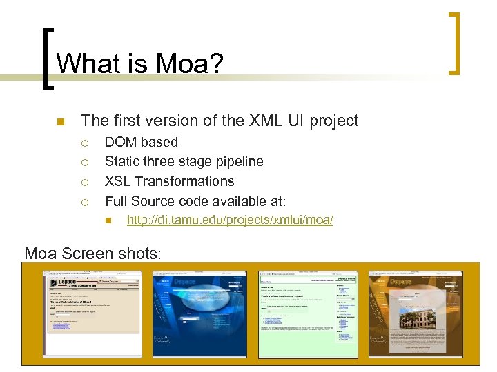 What is Moa? n The first version of the XML UI project ¡ ¡