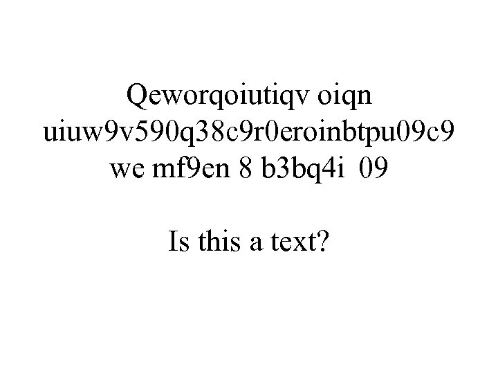Qeworqoiutiqv oiqn uiuw 9 v 590 q 38 c 9 r 0 eroinbtpu 09
