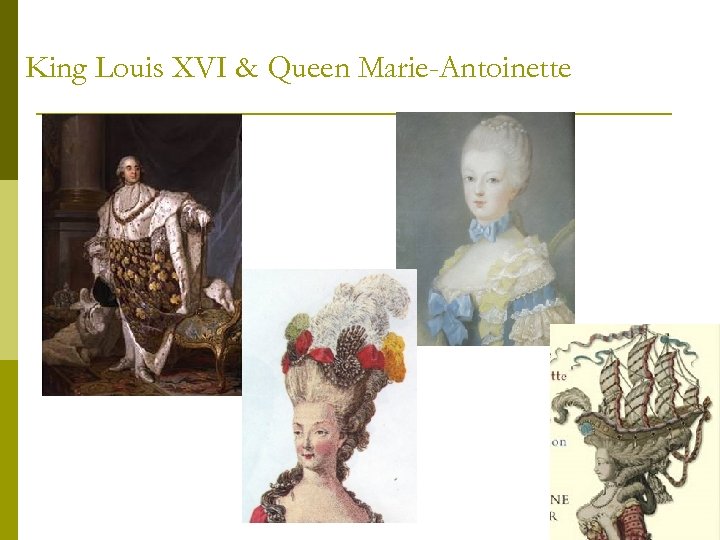 King Louis XVI & Queen Marie-Antoinette 