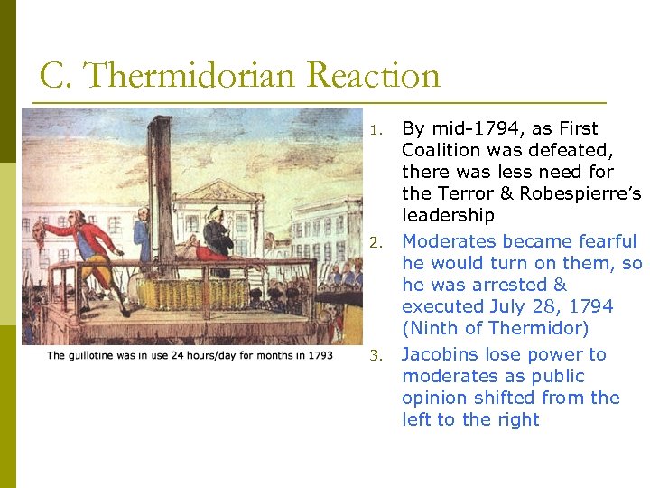 C. Thermidorian Reaction 1. 2. 3. By mid-1794, as First Coalition was defeated, there