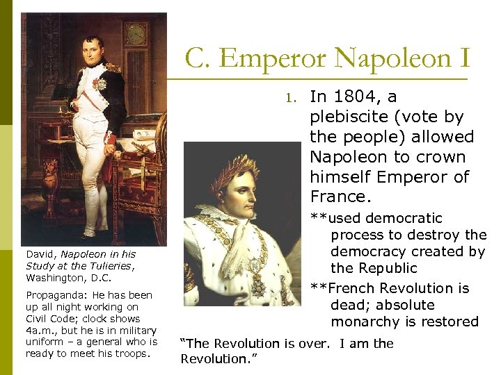 C. Emperor Napoleon I 1. David, Napoleon in his Study at the Tulieries, Washington,