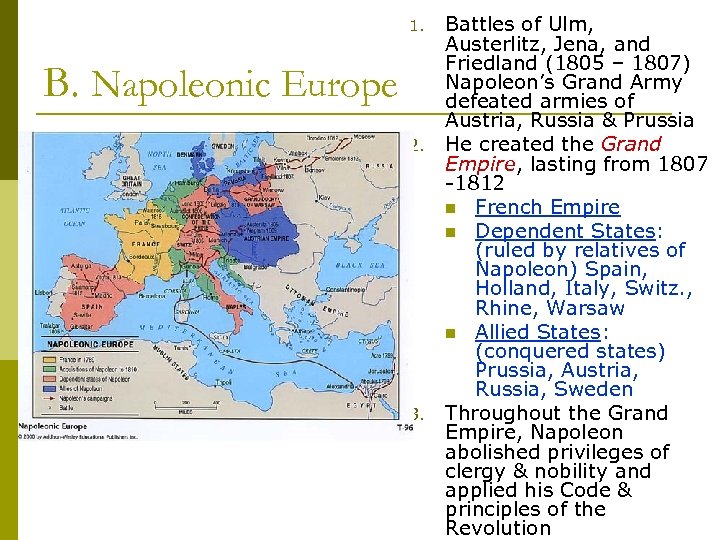 1. B. Napoleonic Europe 2. 3. Battles of Ulm, Austerlitz, Jena, and Friedland (1805