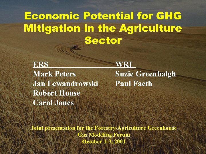 Economic Potential for GHG Mitigation in the Agriculture Sector ERS Mark Peters Jan Lewandrowski