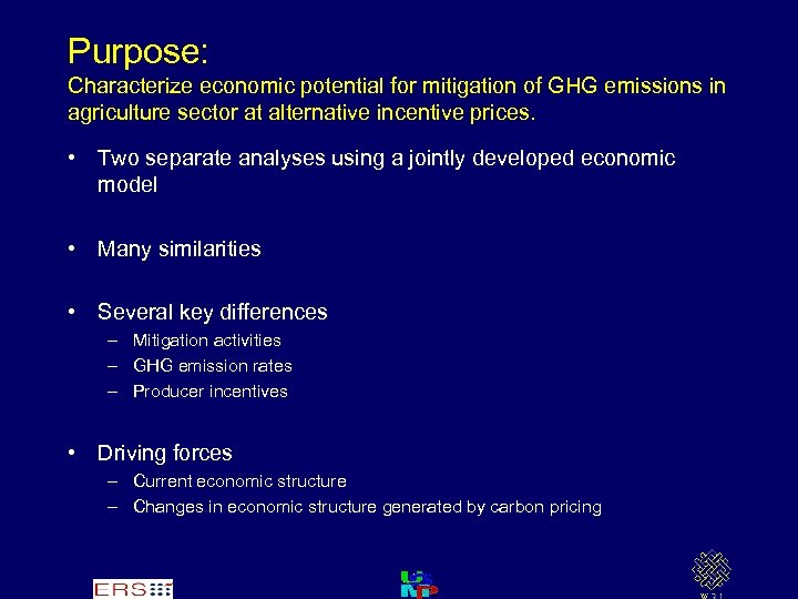 Purpose: Characterize economic potential for mitigation of GHG emissions in agriculture sector at alternative