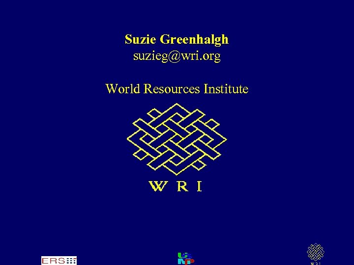 Suzie Greenhalgh suzieg@wri. org World Resources Institute 