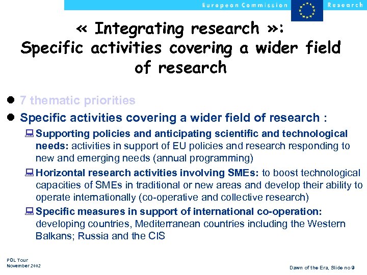  « Integrating research » : Specific activities covering a wider field of research