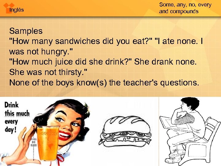 Inglês Some, any, no, every and compounds Samples 