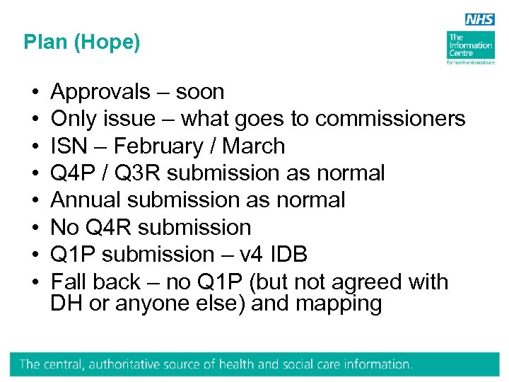 Plan (Hope) • • Approvals – soon Only issue – what goes to commissioners
