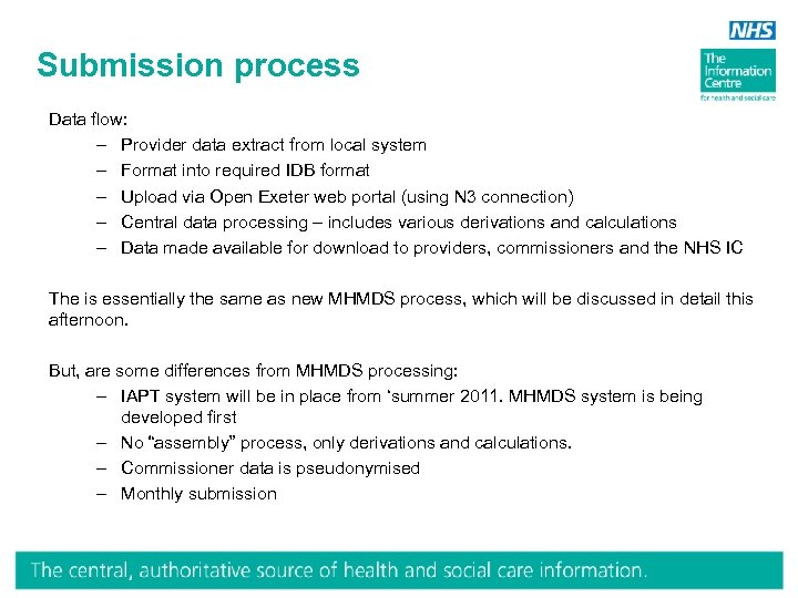 Submission process Data flow: – Provider data extract from local system – Format into