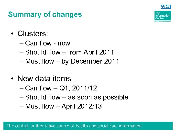 Summary of changes • Clusters: – Can flow - now – Should flow –