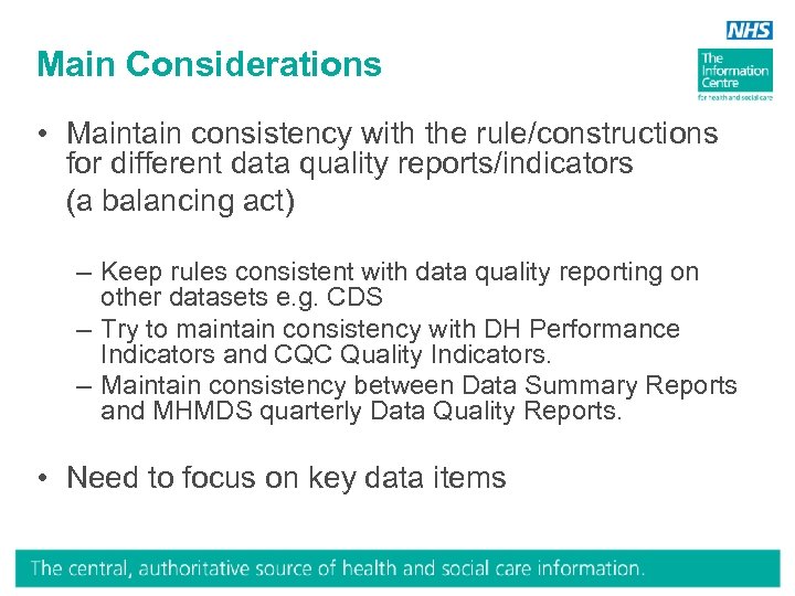Main Considerations • Maintain consistency with the rule/constructions for different data quality reports/indicators (a