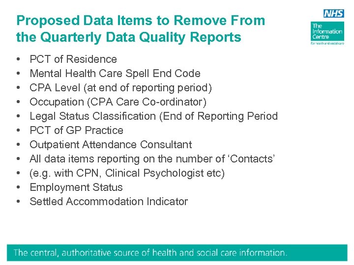 Proposed Data Items to Remove From the Quarterly Data Quality Reports • • •