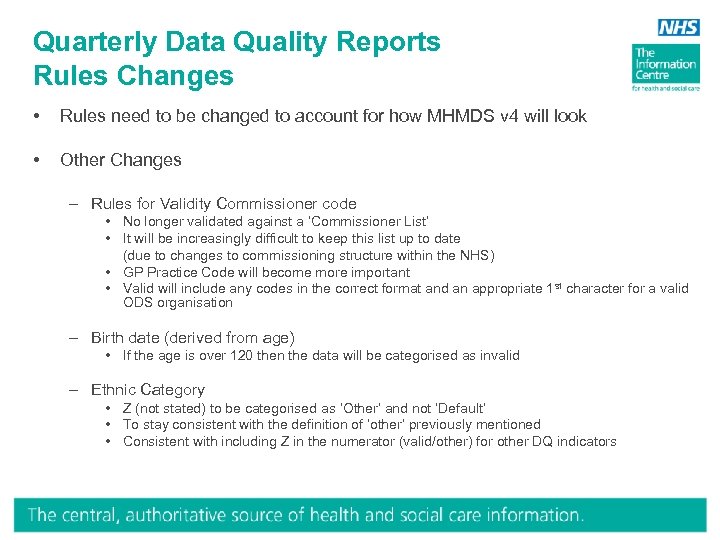 Quarterly Data Quality Reports Rules Changes • Rules need to be changed to account
