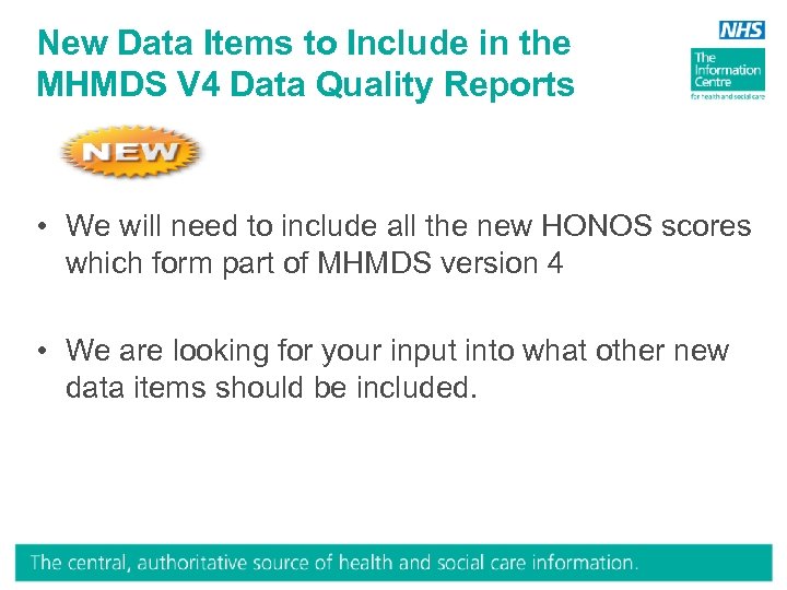 New Data Items to Include in the MHMDS V 4 Data Quality Reports •