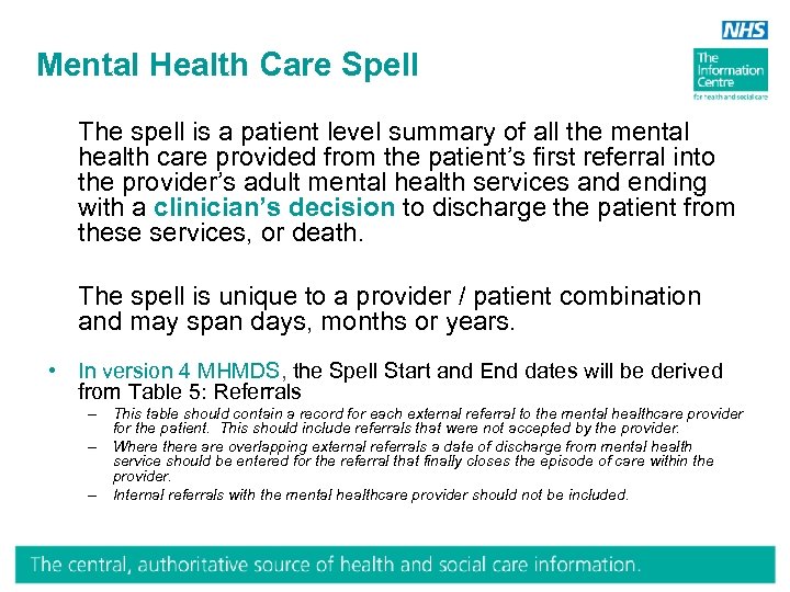 Mental Health Care Spell The spell is a patient level summary of all the