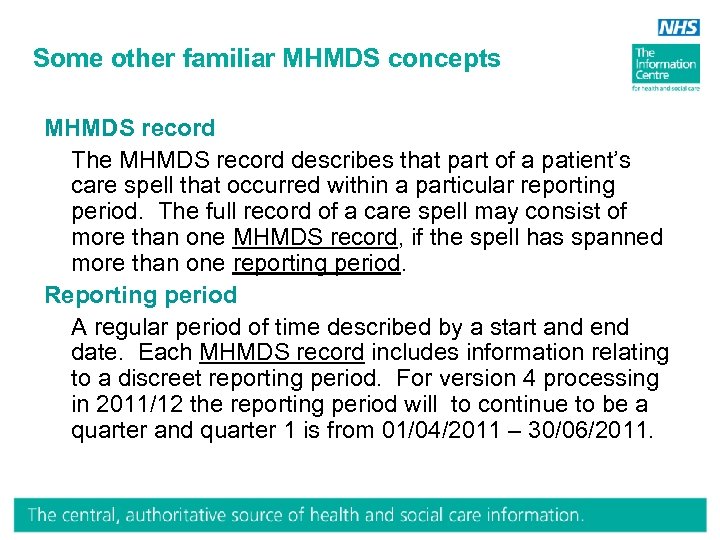 Some other familiar MHMDS concepts MHMDS record The MHMDS record describes that part of