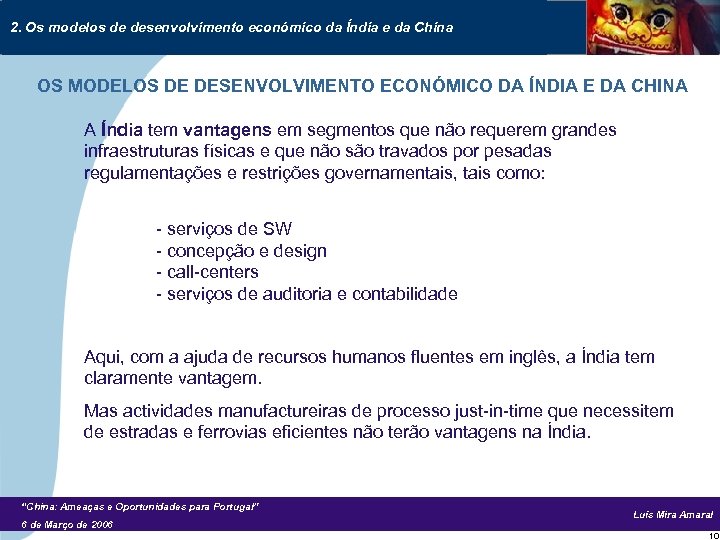 2. Os modelos de desenvolvimento económico da Índia e da China OS MODELOS DE