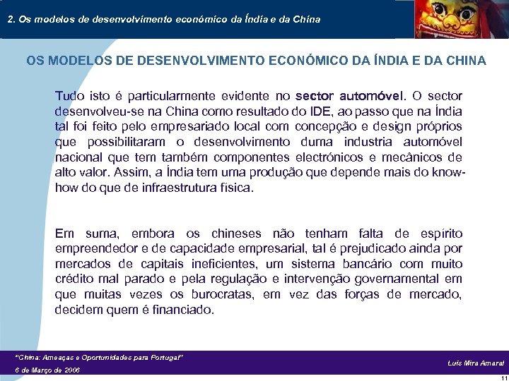 2. Os modelos de desenvolvimento económico da Índia e da China OS MODELOS DE