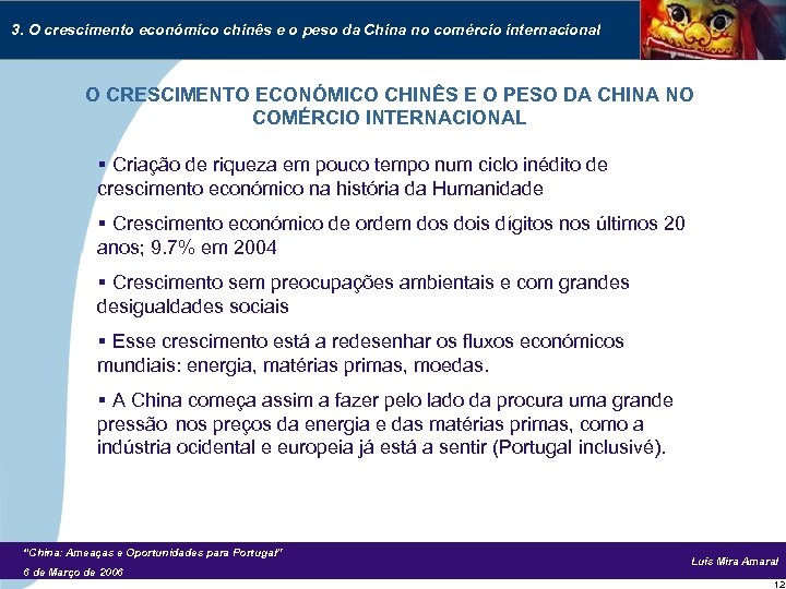 3. O crescimento económico chinês e o peso da China no comércio internacional O