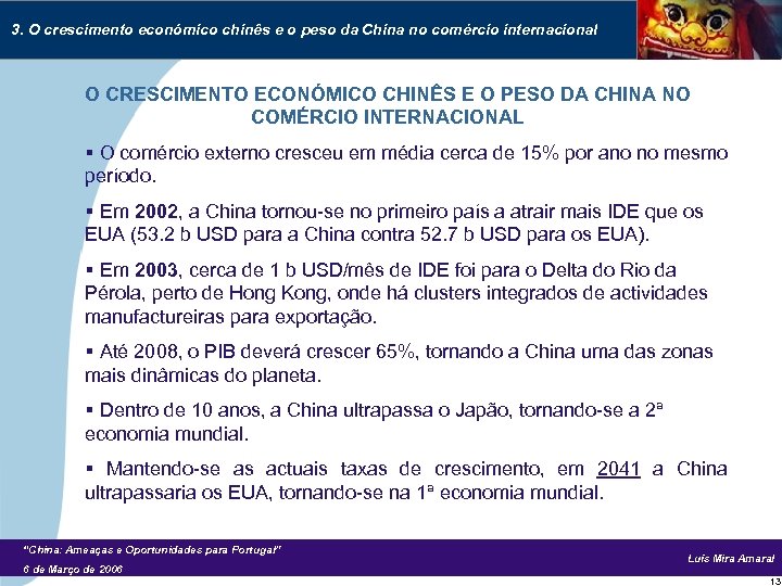 3. O crescimento económico chinês e o peso da China no comércio internacional O